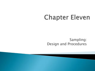Sampling:
Design and Procedures
 
