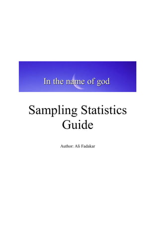 Sampling Statistics
Guide
Author: Ali Fadakar
 