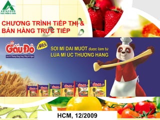 CHƯƠNG TRÌNH TiẾP THỊ &
BÁN HÀNG TRỰC TIẾP
HCM, 12/2009
 