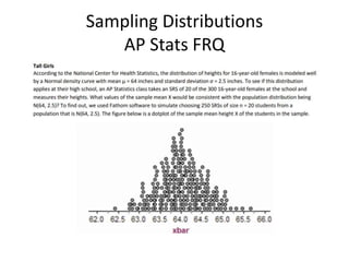 Sampling Distributions
AP Stats FRQ
 