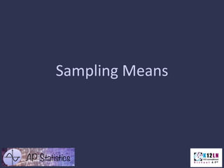 Sampling Means

 