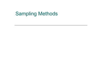 Sampling Methods
 