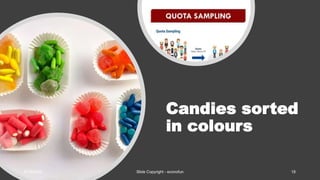 Candies sorted
in colours
8/16/2020 Slide Copyright - econofun 18
 