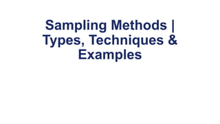 Sampling Methods |
Types, Techniques &
Examples
 