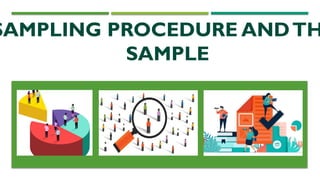 SAMPLING PROCEDURE AND SAMPLE - Copy.pptx