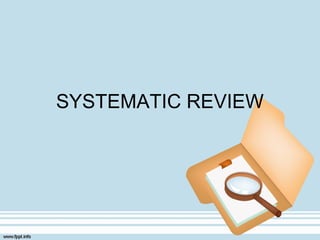 SYSTEMATIC REVIEW
 