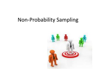 Non-Probability Sampling
 