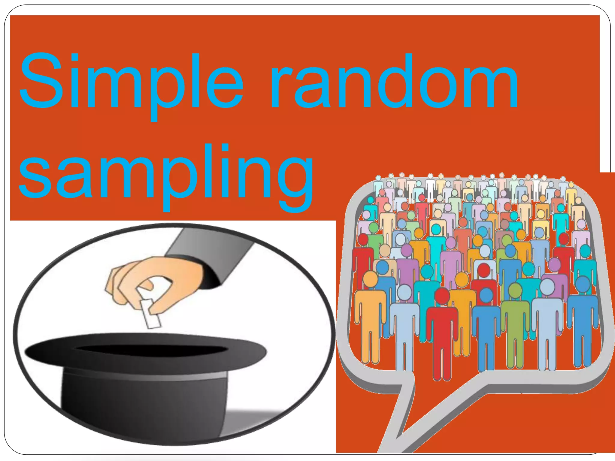Simple random
sampling
 