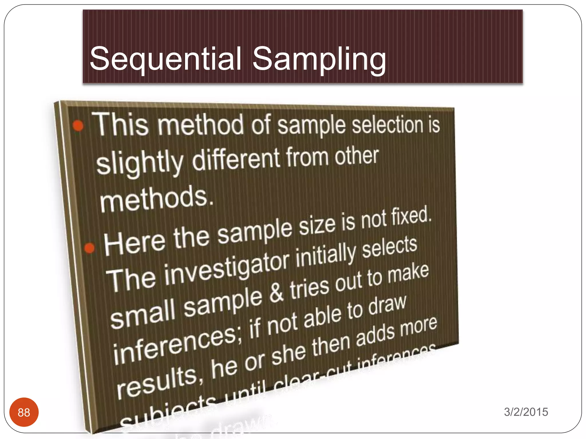 Sequential Sampling
3/2/201588
 