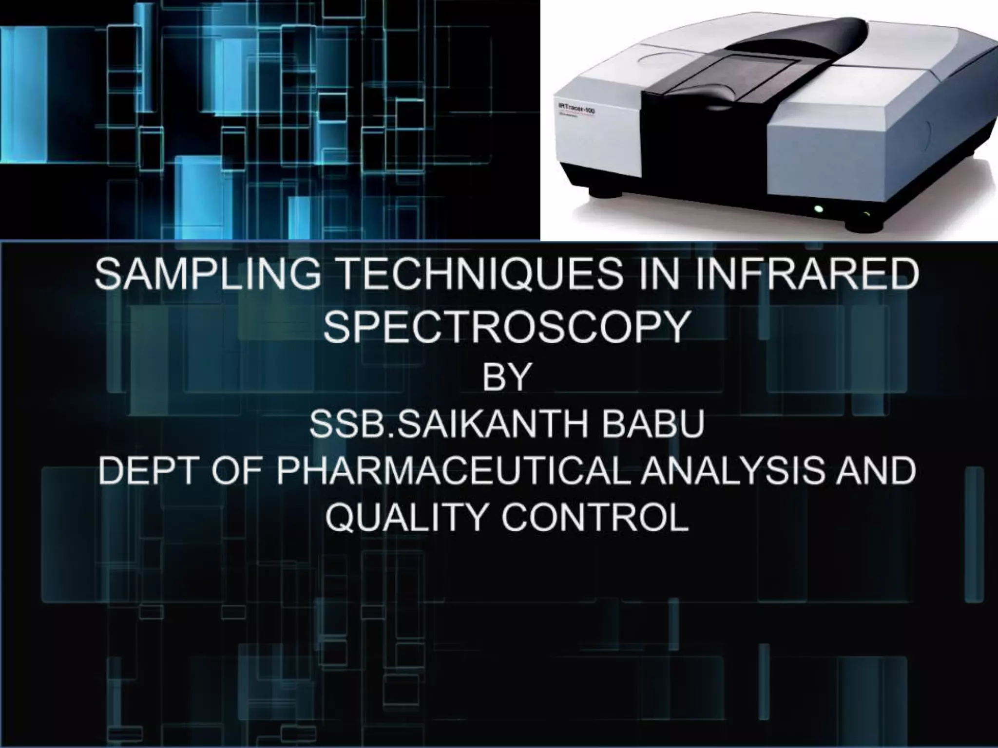 Sampling techniques in infra red spectroscopy by saikanth PPT