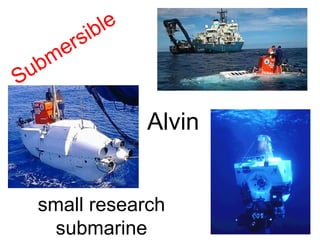 Submersible Alvin small research submarine 