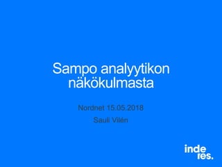 Sampo analyytikon
näkökulmasta
Nordnet 15.05.2018
Sauli Vilén
 