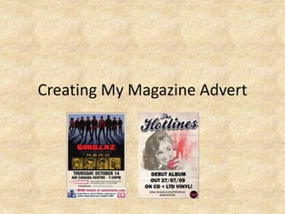 Creating My Magazine Advert
 