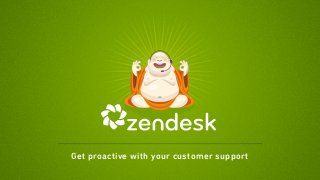 Get proactive with your customer support
 