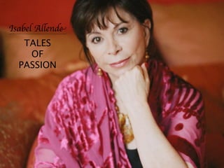 Isabel Allende
   TALES
    OF
  PASSION
 