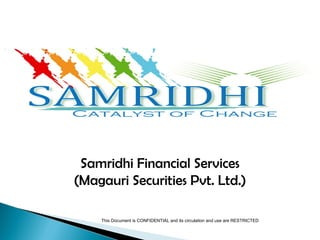 Samridhi Financial Services (Magauri Securities Pvt. Ltd.) 