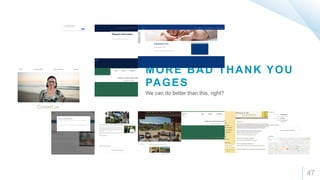 47
MORE BAD THANK YOU
PAGES
We can do better than this, right?
 