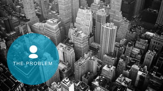 THE PROBLEM
 
