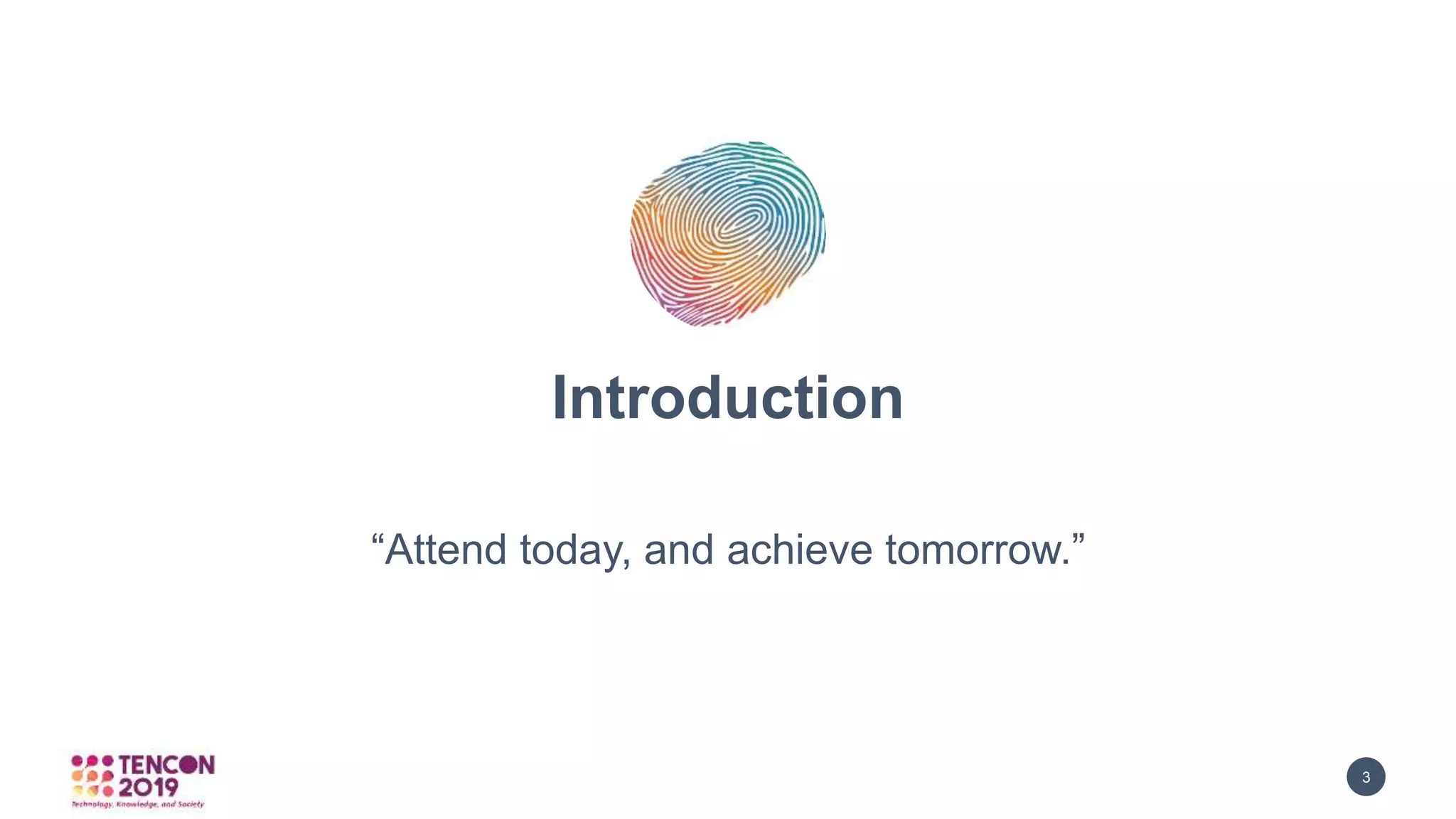 GRAPHICBULB 3
Introduction
“Attend today, and achieve tomorrow.”
 