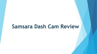 Samsara Dash Cam Review
 