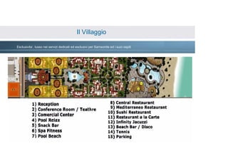 Il Villaggio

Esclusivita’, lusso nei servizi dedicati ed esclusivi per Samsonite ed i suoi ospiti
 