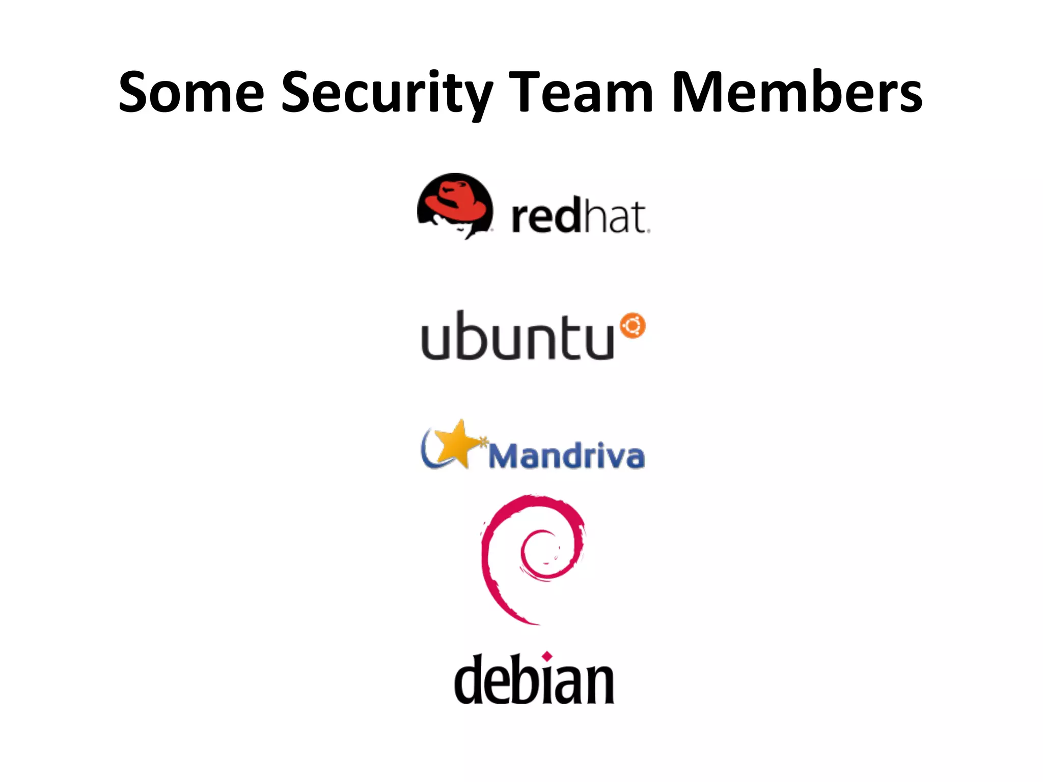 Some	
  Security	
  Team	
  Members	
  
 