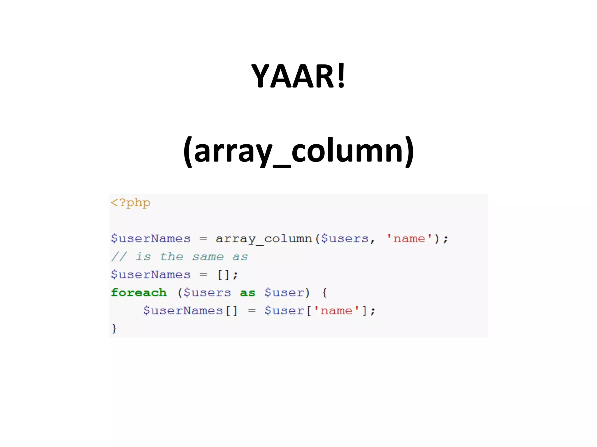 YAAR!	
  

(array_column)	
  
 