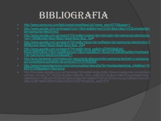 BIBLIOGRAFIAhttp://www.samsung.com/latin/news/newsRead.do?news_seq=8775&page=1