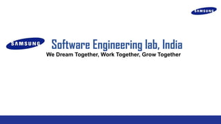 Software Engineering lab, India
We Dream Together, Work Together, Grow Together

 