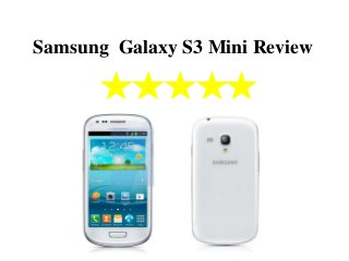 Samsung Galaxy S3 Mini Review

 
