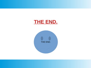THE END.
THE END.
 