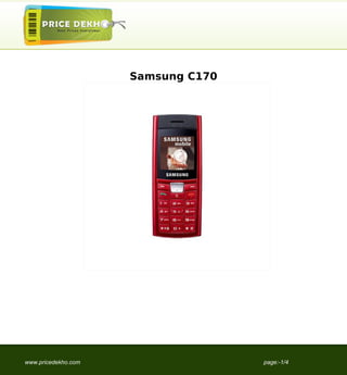 Samsung C170




www.pricedekho.com                  page:-1/4
 