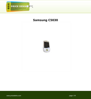 Samsung C5030




www.pricedekho.com                   page:-1/4
 