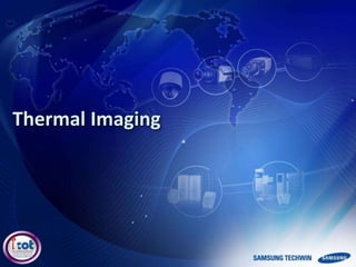 Thermal Imaging
 