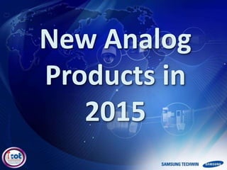 New Analog
Products in
2015
 