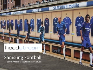 Samsung Football Social Media & Digital PR Case Study 