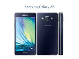 Samsung GalaxyA5
 