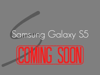 Samsung Galaxy S5

Coming Soon

 
