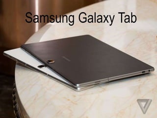 Samsung Galaxy Tab
 