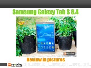 Samsung Galaxy Tab S 8.4
Review in pictures
 