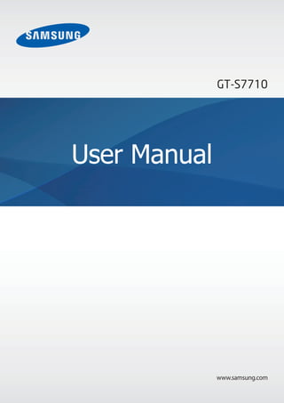 www.samsung.com
User Manual
GT-S7710
 