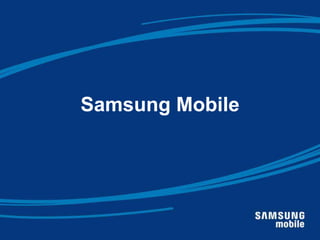 Samsung Mobile
 