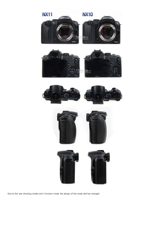 Due to the new shooting modes and i-Function mode, the design of the mode dial has changed.
 