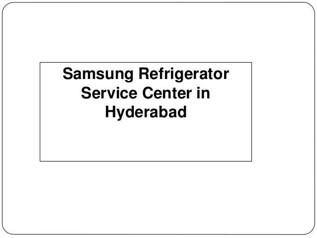 Samsung Refrigerator
Service Center in
Hyderabad
 