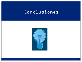 Conclusiones 
25  