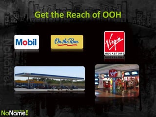 Get the Reach of OOH  