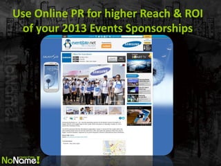 Use Online PR for higher Reach & ROI of your 2013 Events Sponsorships  