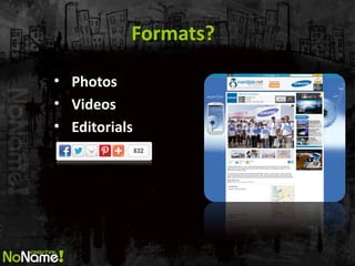 Formats? 
•Photos 
•Videos 
•E徱ٴǰ  