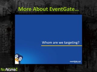 More About EventGate…  