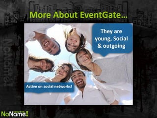 More About EventGate…  